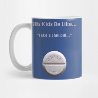 90s Kids Be Like #7 Mug